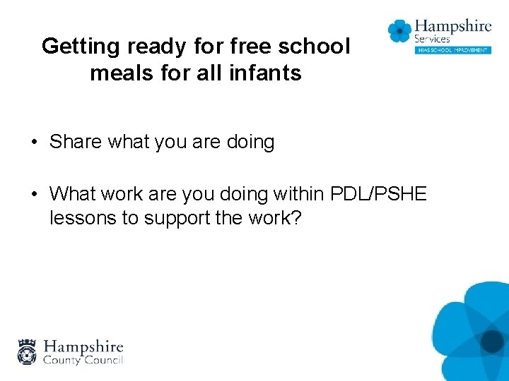 Getting ready for free school meals for all infants • Share what you are