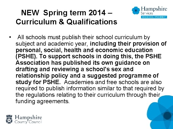 NEW Spring term 2014 – Curriculum & Qualifications • All schools must publish their