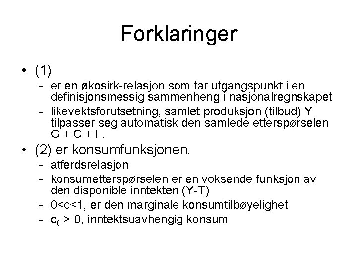Forklaringer • (1) - er en økosirk-relasjon som tar utgangspunkt i en definisjonsmessig sammenheng