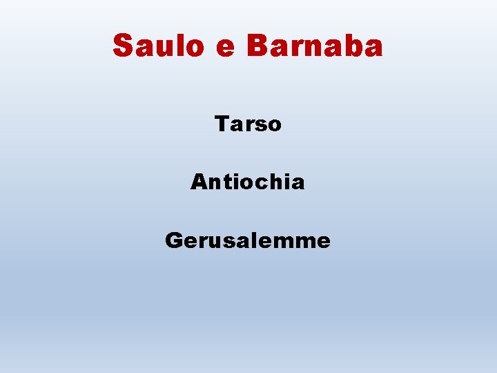 Saulo e Barnaba Tarso Antiochia Gerusalemme 