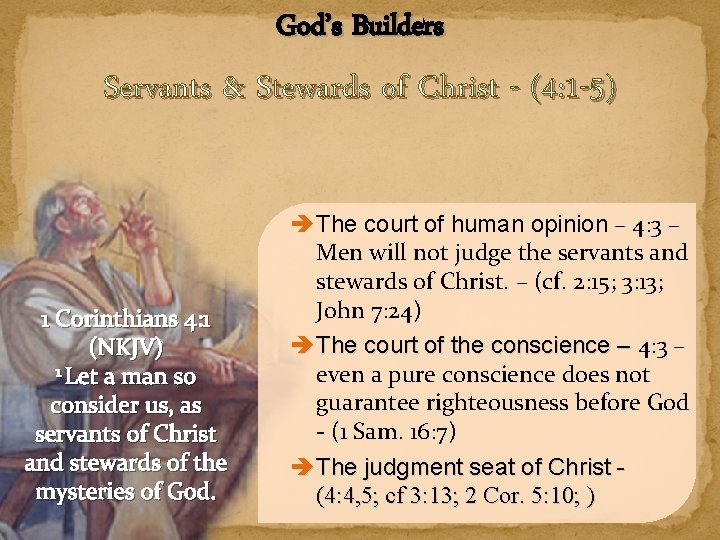 God’s Builders Servants & Stewards of Christ - (4: 1 -5) 1 Corinthians 4: