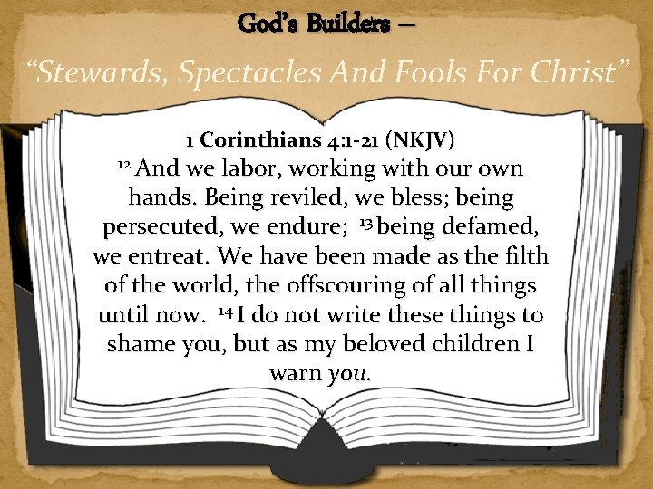 God’s Builders – “Stewards, Spectacles And Fools For Christ” 12 And 1 Corinthians 4: