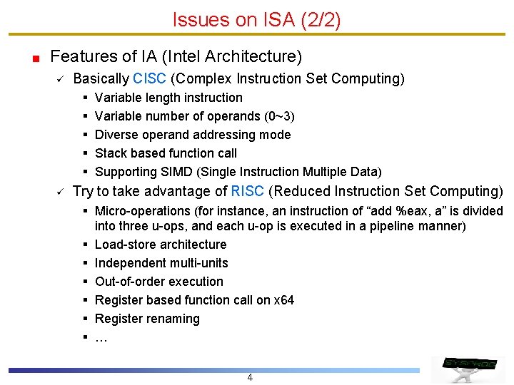 Issues on ISA (2/2) Features of IA (Intel Architecture) ü Basically CISC (Complex Instruction Issues on ISA (2/2) Features of IA (Intel Architecture) ü Basically CISC (Complex Instruction