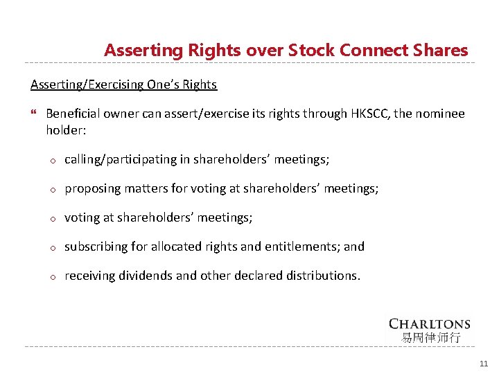 Asserting Rights over Stock Connect Shares Asserting/Exercising One’s Rights Beneficial owner can assert/exercise its