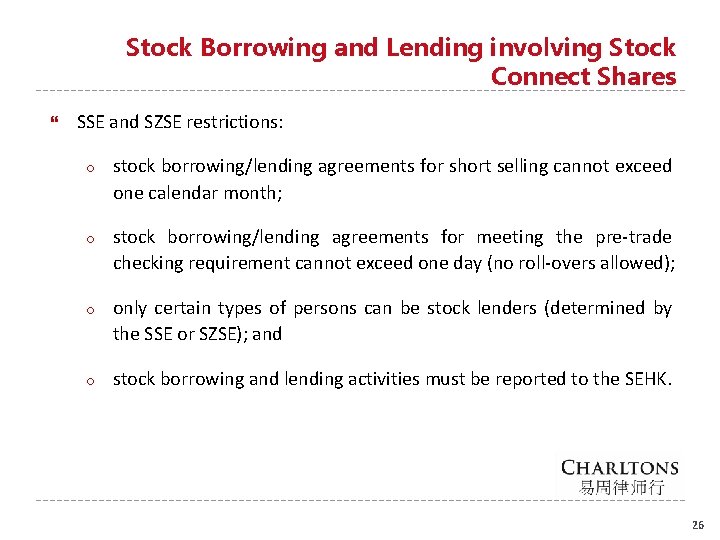 Stock Borrowing and Lending involving Stock Connect Shares SSE and SZSE restrictions: o stock