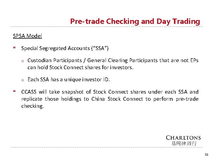 Pre-trade Checking and Day Trading SPSA Model Special Segregated Accounts (“SSA”) o Custodian Participants