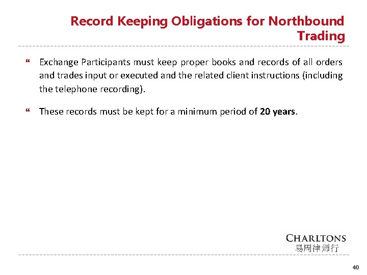 Record Keeping Obligations for Northbound Trading Exchange Participants must keep proper books and records