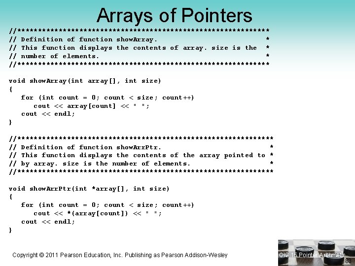 Arrays of Pointers //******************************* // Definition of function show. Array. * // This function