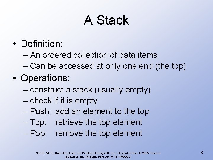 A Stack • Definition: – An ordered collection of data items – Can be