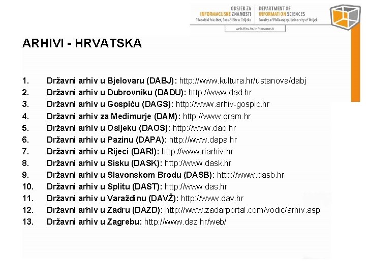 ARHIVI - HRVATSKA 1. 2. 3. 4. 5. 6. 7. 8. 9. 10. 11.