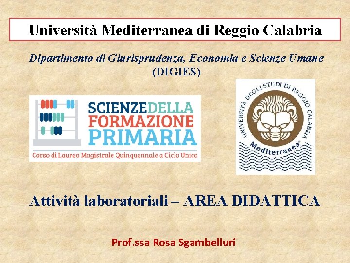 Università Mediterranea di Reggio Calabria Dipartimento di Giurisprudenza, Economia e Scienze Umane (DIGIES) Attività