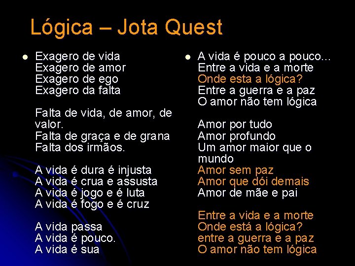 Lógica – Jota Quest l Exagero de vida Exagero de amor Exagero de ego Lógica – Jota Quest l Exagero de vida Exagero de amor Exagero de ego
