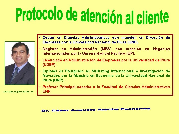  • Doctor en Ciencias Administrativas con mención en Dirección de Empresas por la