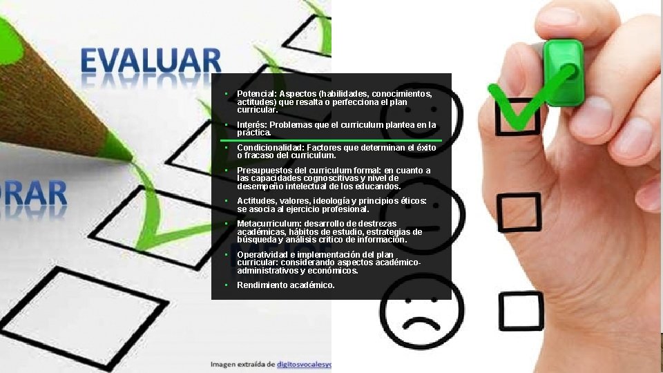  • Potencial: Aspectos (habilidades, conocimientos, actitudes) que resalta o perfecciona el plan curricular.