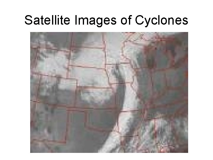 Satellite Images of Cyclones 