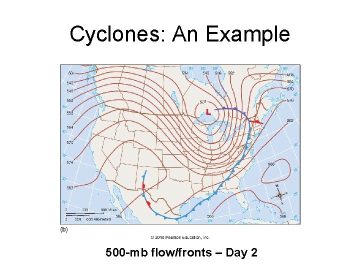 Cyclones: An Example 500 -mb flow/fronts – Day 2 