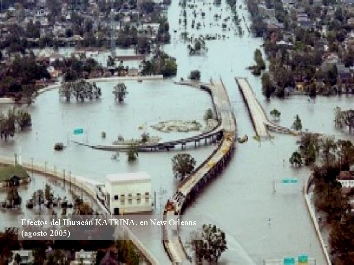 Efectos del Huracán KATRINA, en New Orleans (agosto 2005) 