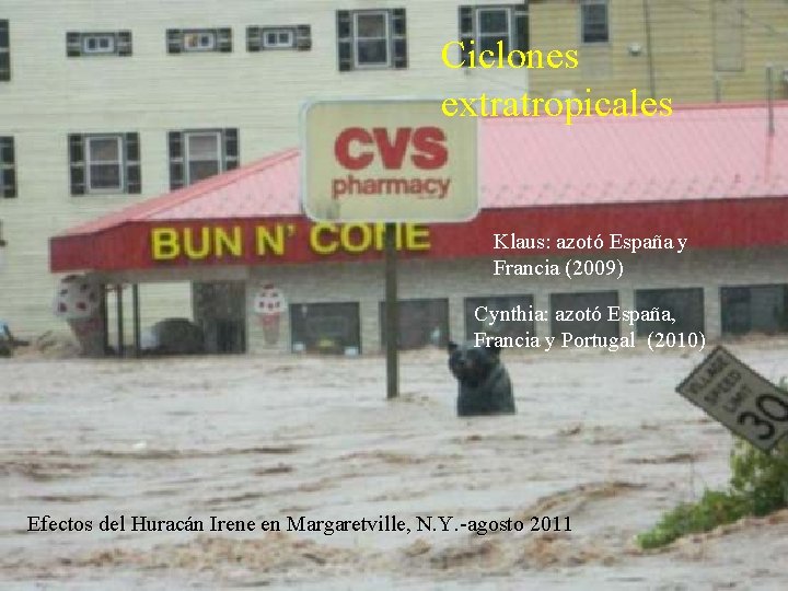 Ciclones extratropicales Klaus: azotó España y Francia (2009) Cynthia: azotó España, Francia y Portugal