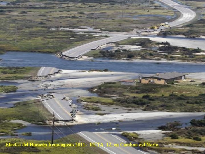 Efectos del Huracán Irene-agosto 2011 - RUTA 12, en Carolina del Norte. 