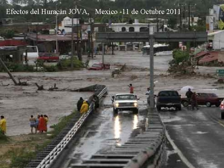 Efectos del Huracán JOVA, Mexico -11 de Octubre 2011 