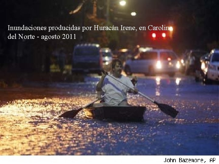 Inundaciones producidas por Huracán Irene, en Carolina del Norte - agosto 2011 