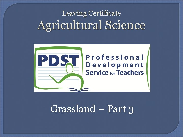 Leaving Certificate Agricultural Science Grassland – Part 3 