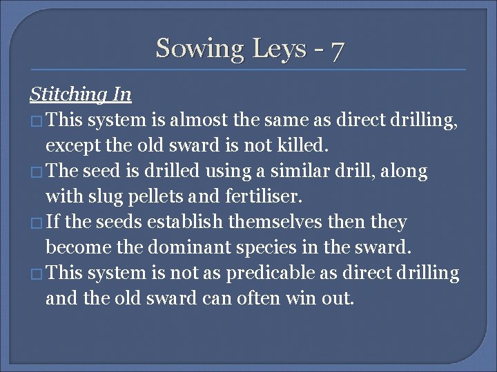 Sowing Leys - 7 Stitching In � This system is almost the same as