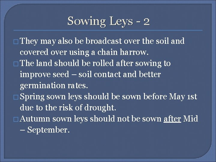 Sowing Leys - 2 � They may also be broadcast over the soil and Sowing Leys - 2 � They may also be broadcast over the soil and