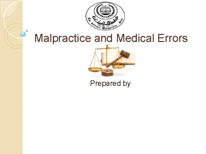 Malpractice and Medical Errors Prepared by 