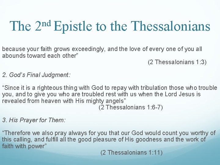 The 2 nd Epistle to the Thessalonians because your faith grows exceedingly, and the