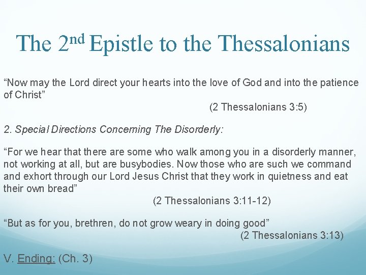 The 2 nd Epistle to the Thessalonians “Now may the Lord direct your hearts