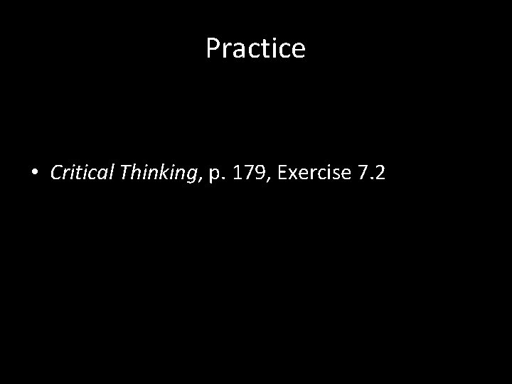 Practice • Critical Thinking, p. 179, Exercise 7. 2 