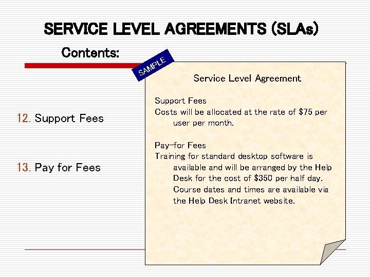 SERVICE LEVEL AGREEMENTS (SLAs) Contents: S E PL M A 12. Support Fees 13. SERVICE LEVEL AGREEMENTS (SLAs) Contents: S E PL M A 12. Support Fees 13.
