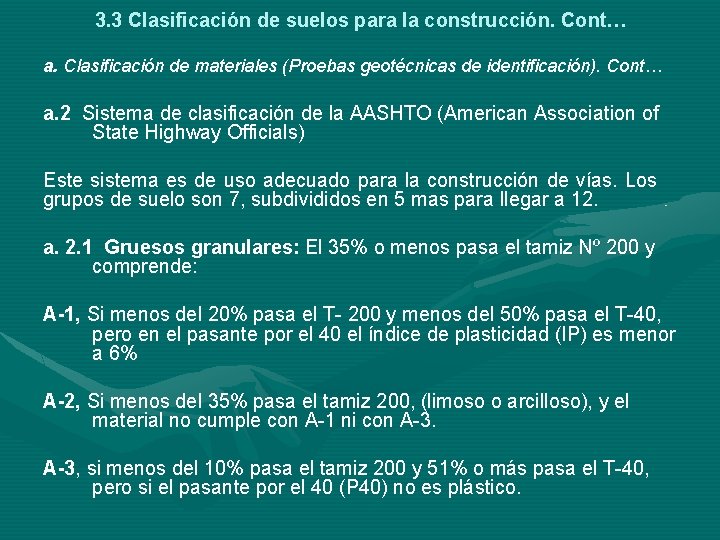 3. 3 Clasificación de suelos para la construcción. Cont… a. Clasificación de materiales (Proebas
