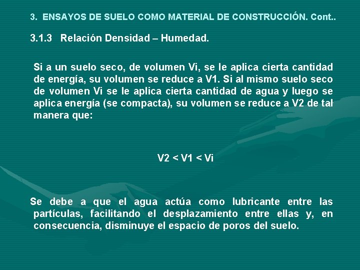3. ENSAYOS DE SUELO COMO MATERIAL DE CONSTRUCCIÓN. Cont. . 3. 1. 3 Relación