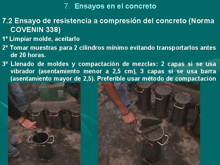 7. Ensayos en el concreto 7. 2 Ensayo de resistencia a compresión del concreto