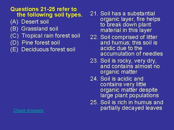 Questions 21 -25 refer to the following soil types. (A) Desert soil (B) Grassland Questions 21 -25 refer to the following soil types. (A) Desert soil (B) Grassland
