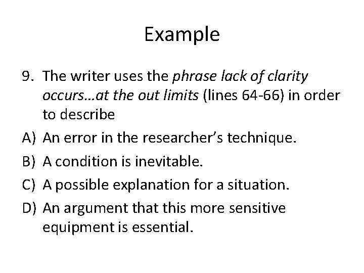 Example 9. The writer uses the phrase lack of clarity occurs…at the out limits