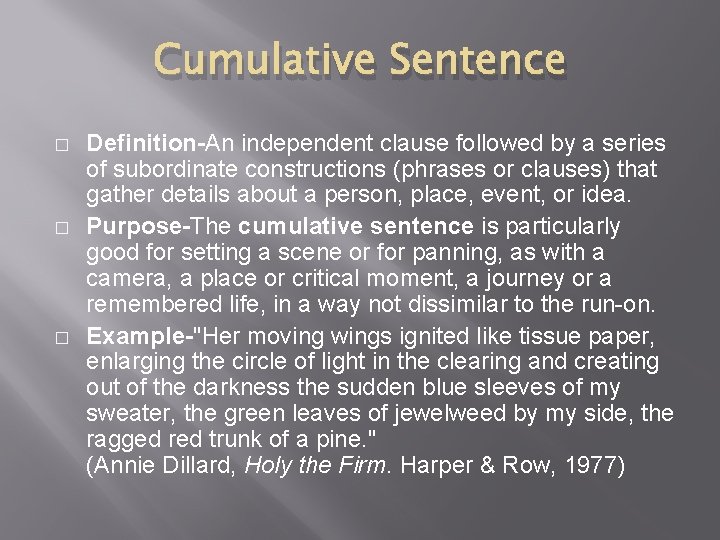 Cumulative Sentence � � � Definition-An independent clause followed by a series of subordinate Cumulative Sentence � � � Definition-An independent clause followed by a series of subordinate