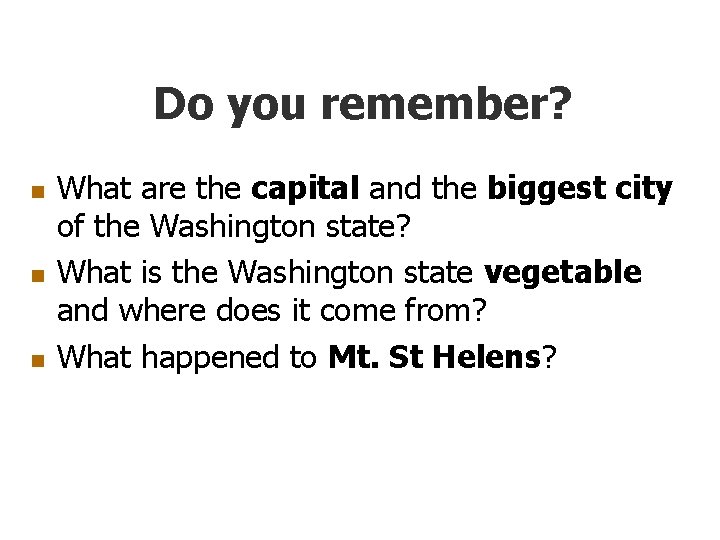 Do you remember? n n n What are the capital and the biggest city