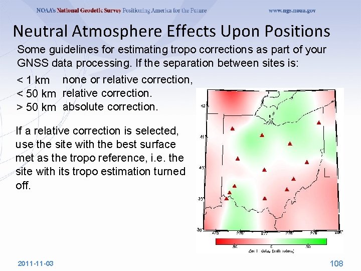 Neutral Atmosphere Effects Upon Positions Some guidelines for estimating tropo corrections as part of