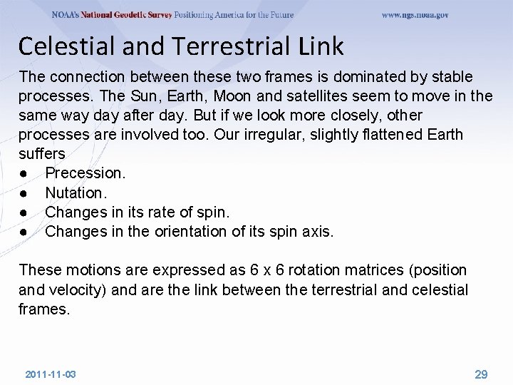 Celestial and Terrestrial Link The connection between these two frames is dominated by stable