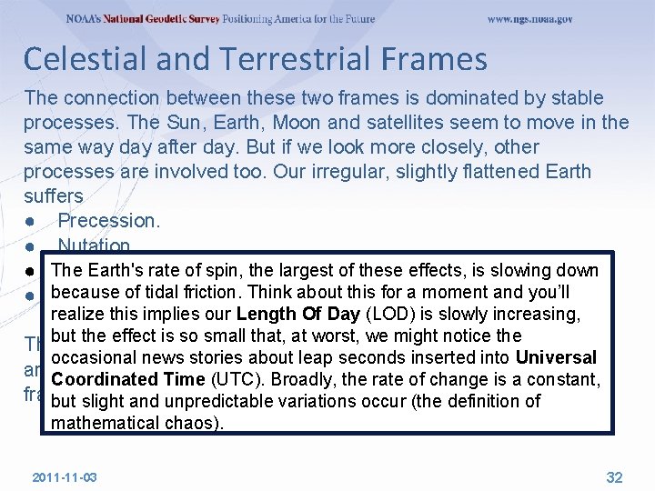 Celestial and Terrestrial Frames The connection between these two frames is dominated by stable