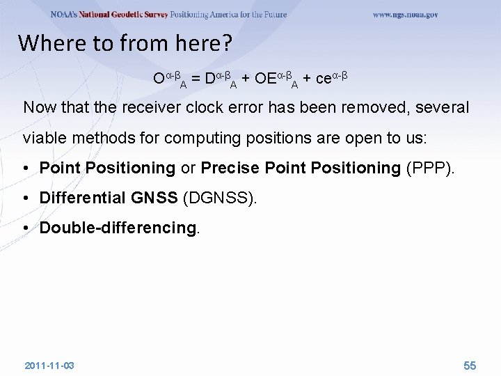 Where to from here? Oα-βA = Dα-βA + OEα-βA + ceα-β Now that the