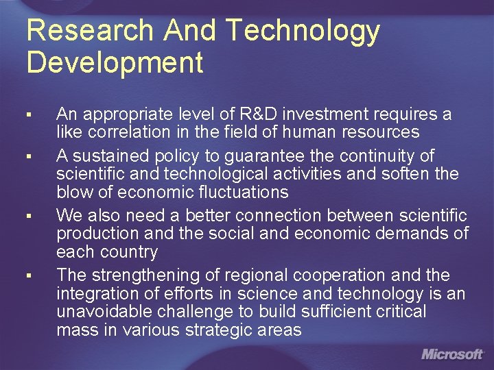 Research And Technology Development An appropriate level of R&D investment requires a like correlation Research And Technology Development An appropriate level of R&D investment requires a like correlation