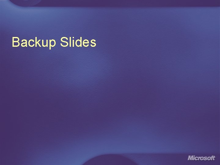 Backup Slides Backup Slides