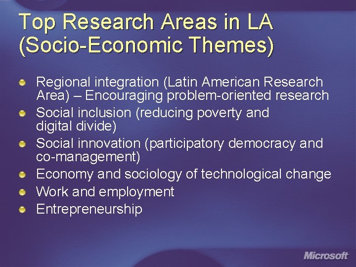 Top Research Areas in LA (Socio-Economic Themes) Regional integration (Latin American Research Area) – Top Research Areas in LA (Socio-Economic Themes) Regional integration (Latin American Research Area) –