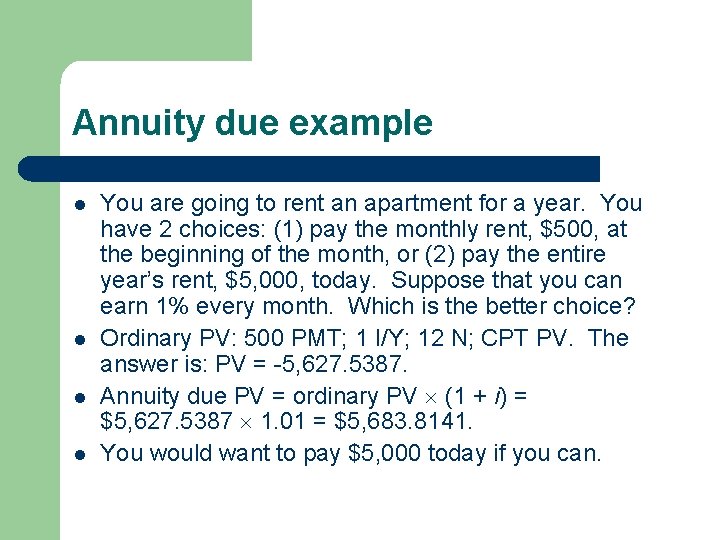 Annuity due example l l You are going to rent an apartment for a Annuity due example l l You are going to rent an apartment for a