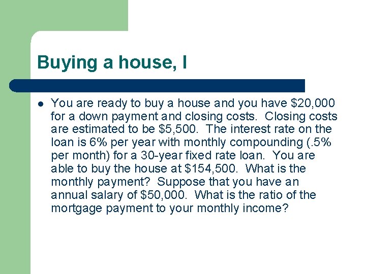 Buying a house, I l You are ready to buy a house and you Buying a house, I l You are ready to buy a house and you