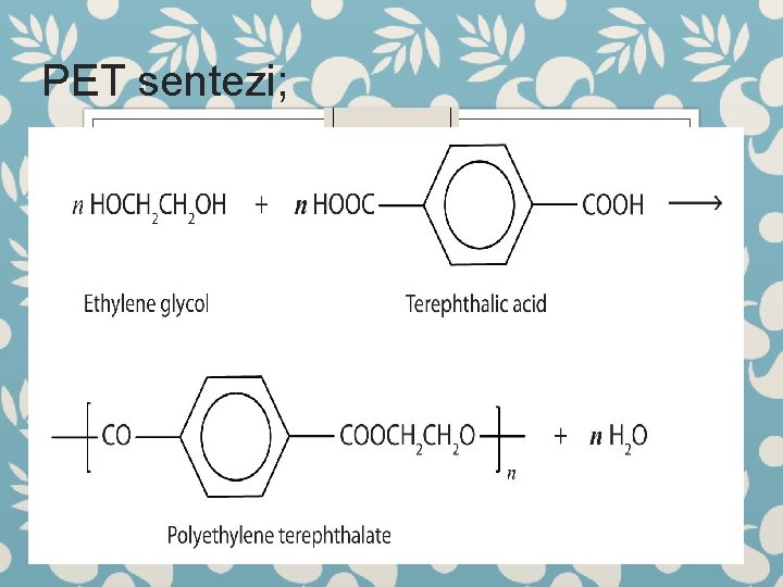 PET sentezi; 